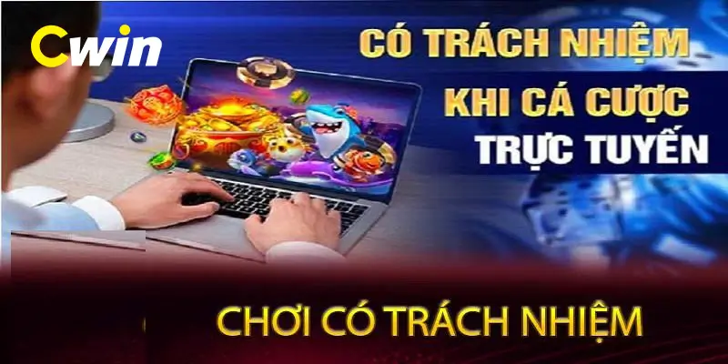 Chơi có trách nhiệm tại Cwin