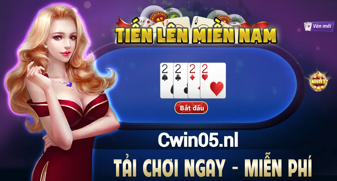 Cùng Cwin tìm hiểu về các lá bài trong tiến lên miền Nam